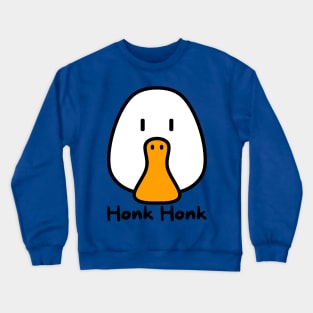 Goose go honk Crewneck Sweatshirt